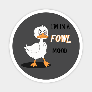 Fowl Mood Magnet